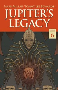 Produktbild: Jupiter's Legacy Volume 6: Finale