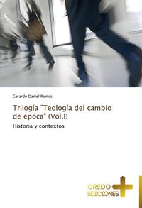 Produktbild: Ramos, G: Trilog&iacute;a "Teolog&iacute;a del cambio de &eacute;poca" (Vol.I)