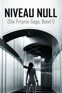 Produktbild: Niveau Null (Die Prisma-Saga, Band 1)