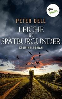 Produktbild: Leiche in Sp&auml;tburgunder: Der erste Fall f&uuml;r Philipp Sturm