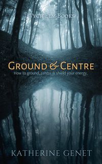 Produktbild: Ground & Centre (Learn the Magic, #1)