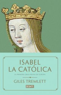 Produktbild: Isabel la Cat&oacute;lica : la primera gran reina de Europa