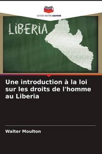 Produktbild: Une introduction &agrave; la loi sur les droits de l'homme au Liberia