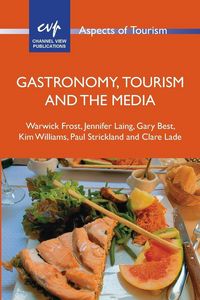 Produktbild: Gastronomy, Tourism and the Media