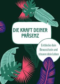 Produktbild: Die Kraft deiner Pr&auml;senz