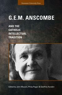 Produktbild: G.E.M. Anscombe and the Catholic Intellectual Tradition