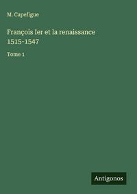 Produktbild: Fran&ccedil;ois Ier et la renaissance 1515-1547