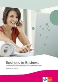 Produktbild: Business to Business. Workbook inkl. Audio-CD-ROM und IHK-Prüfungsvorbereitung