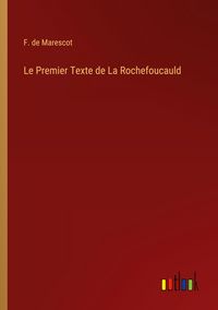 Produktbild: Le Premier Texte de La Rochefoucauld