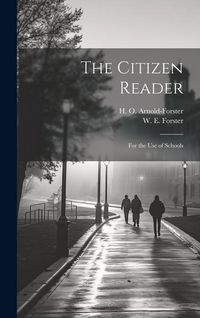 Produktbild: The Citizen Reader: for the Use of Schools