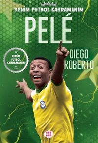 Produktbild: Pele - Benim Futbol Kahramanim