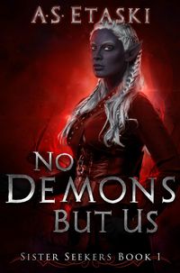 Produktbild: No Demons But Us (Sister Seekers, #1)
