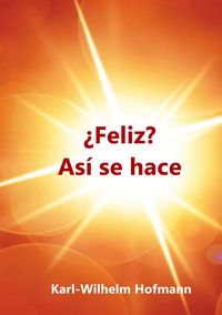 Produktbild: &iquest;Feliz? As&iacute; se hace