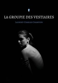 Produktbild: La groupie des vestiaires