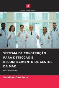 Produktbild: Sistema De Constru&ccedil;&atilde;o Para Detec&ccedil;&atilde;o E Reconhecimento De Gestos Da M&atilde;o