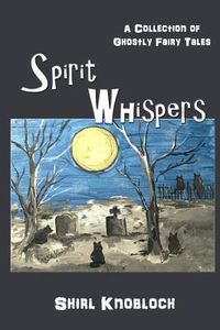 Produktbild: Spirit Whispers: A Collection of Ghostly Fairy Tales