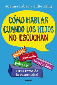 Produktbild: C&oacute;mo hablar cuando los hijos no escuchan