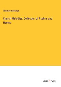 Produktbild: Church Melodies: Collection of Psalms and Hymns