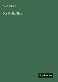 Produktbild: Der Wolfsf&uuml;hrer