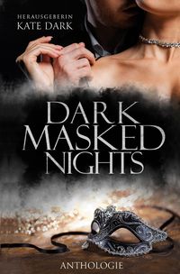 Bild vom Artikel Dark Masked Nights vom Autor Kate Dark