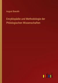 Produktbild: Encyklop&auml;die und Methodologie der Philologischen Wissenschaften