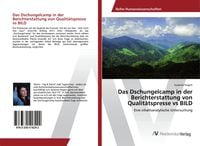 Produktbild: Das Dschungelcamp in der Berichterstattung von Qualit&auml;tspresse vs BILD