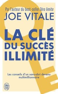Produktbild: La Cle Du Succes Illimite - 10 Strategies Pour Attirer A Vous Tout Ce Que Vous Desirez