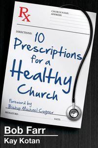 Produktbild: Ten Prescriptions for a Healthy Church