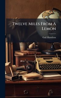 Produktbild: Twelve Miles From A Lemon