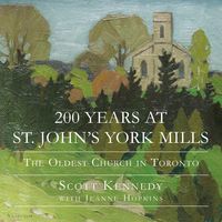 Produktbild: 200 Years at St. John's York Mills