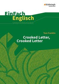 Bild vom Artikel Crooked Letter, Crooked Letter. EinFach Englisch Unterrichtsmodelle vom Autor Ulrike Klein