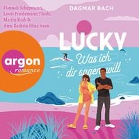 Produktbild: Lucky &ndash; Was ich dir sagen will
