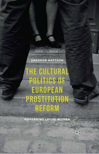 Produktbild: The Cultural Politics of European Prostitution Reform