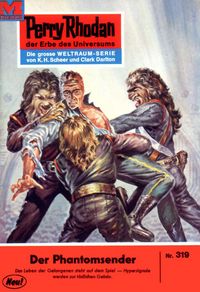 Produktbild: Perry Rhodan 319: Der Phantomsender