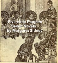 Produktbild: Five Little Peppers Seven Novels
