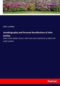 Produktbild: Autobiography and Personal Recollections of John Lemley