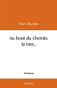 Produktbild: Au bout du chemin, la mer...