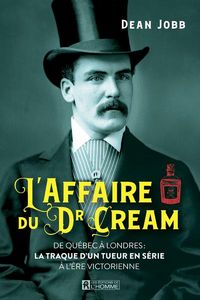 Produktbild: L'affaire du Dr Cream : de Qu&eacute;bec &agrave; Londres