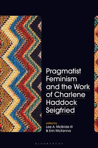 Produktbild: Pragmatist Feminism and the Work of Charlene Haddock Seigfri