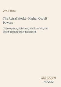 Produktbild: The Astral World - Higher Occult Powers