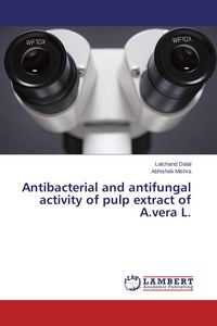 Produktbild: Antibacterial and antifungal activity of pulp extract of A.vera L.
