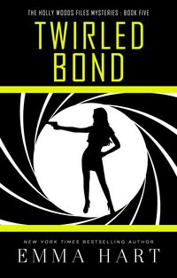 Produktbild: Twirled Bond (Holly Woods Files, #5)