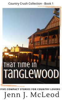 Produktbild: That Time in Tanglewood (The Country Crush Collection)