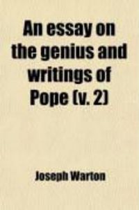 Produktbild: An Essay on the Genius and Writings of Pope (Volume 2); In Two Volumes