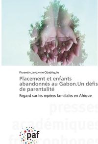 Produktbild: Jandarme Cibajirigulu, F: Placement et enfants abandonn&eacute;s au