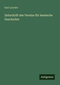 Produktbild: Zeitschrift des Vereins f&uuml;r hessische Geschichte