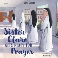 Produktbild: Sister Clare Gets Ready for Prayer