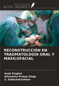 Produktbild: Reconstrucci&oacute;n En Traumatolog&iacute;a Oral Y Maxilofacial