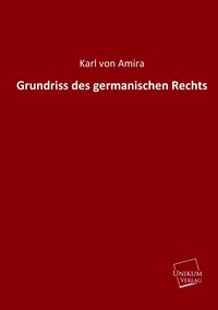 Produktbild: Amira, K: Grundriss des germanischen Rechts