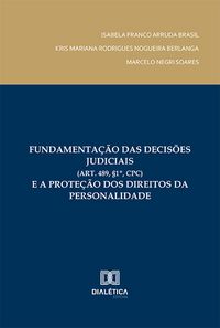 Produktbild: Fundamenta&ccedil;&atilde;o das decis&otilde;es judiciais (art. 489, &sect;1&ordm;, CPC) e a prote&ccedil;&atilde;o dos direitos da personalidade